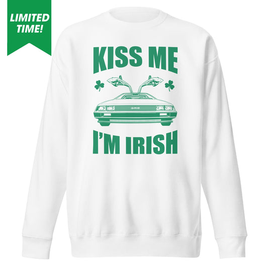 Kiss Me, I'm Irish - DeLorean Sweatshirt