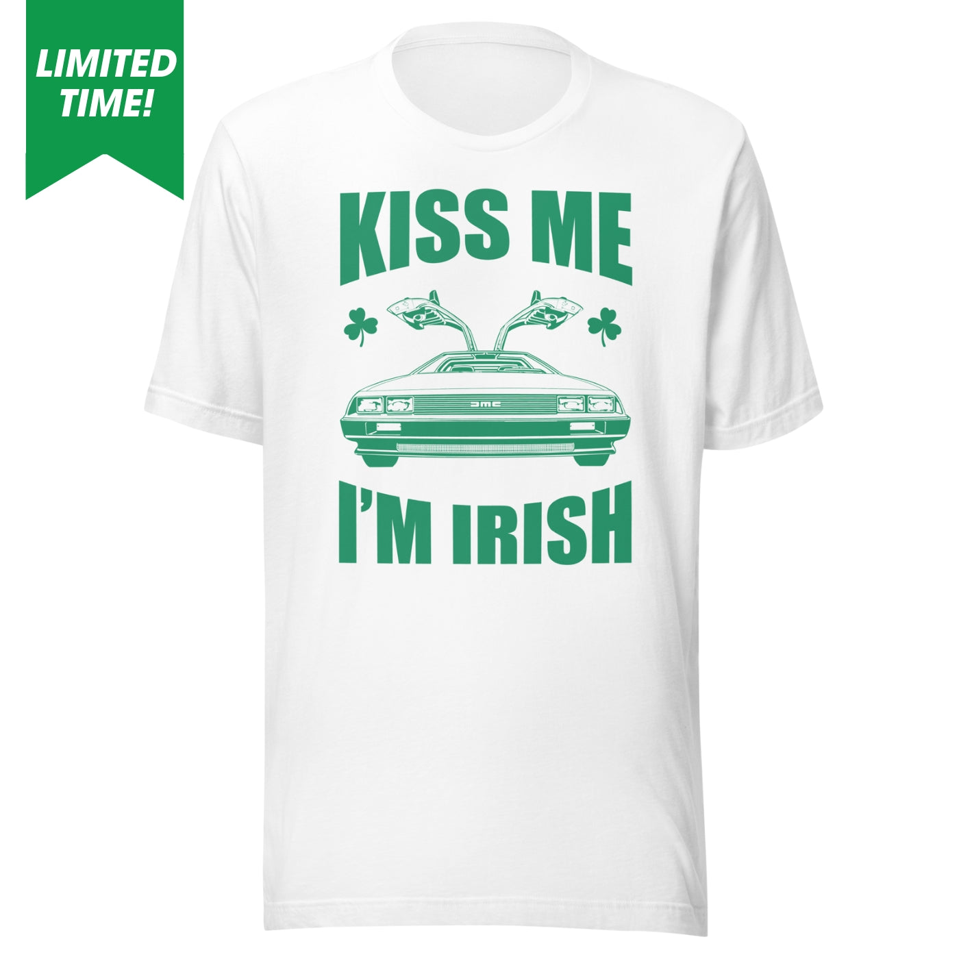 Kiss Me, I'm Irish - White DeLorean T-Shirt